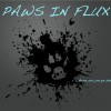 Paws In Flux