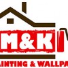 M & K Painting & Wallpaper