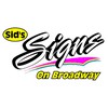 Sid's Signs On Broadway