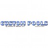 Custom Pools & Remodeling