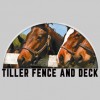 Tiller Fence & Deck
