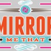 Mirror Me That