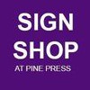 Sign Shop At Pine Press