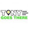Tony Goes There