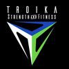 Troika Strength & Fitness