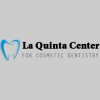 La Quinta Center For Cosmetic Dentistry