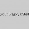 Dr. Gregory K Shell