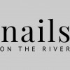 Nails On The River