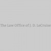 The Law Office Of J D LeCruise