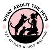 What About The Pets