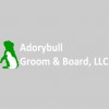 Adorybull Groom & Board