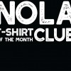 Nola T-Shirt Of The Month Club