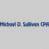 Michael D. Sullivan, CPA
