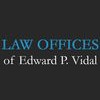 Law Offices Of Edward P. Vidal