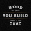 Wood You Build That