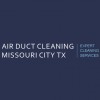 Air Duct Cleaning Missouri City TX