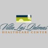 Villa Las Palmas Healthcare Center