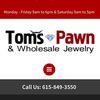 Tom's Pawn & Wholesale Jewelry