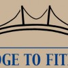 Bridge To Fitness