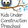 Kids Under Construction Preschool