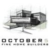 October 5 Fine Home Builders