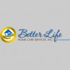 Better Life Home Care