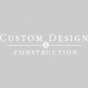 Custom Design & Construction