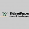 Wise Guys Lawn & Landscape