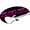 Big Juicy Ham