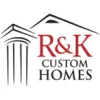 R & K Custom Homes