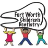 Fort Worth Children's Dentistry