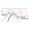 Say Yes for Less