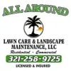 All Around Lawn Care & Landscape Maintenance