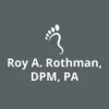 Roy A Rothman DPM