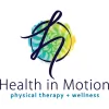 Health in Motion Physical Therapy and Wellness
