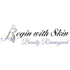 Begin With Skin Med Spa