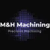 M&H Machining