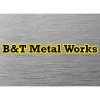 B & T Metal Works