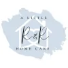 A Little R&R Home Care