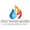 Only Water Heaters