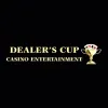 Dealers Cup Casino Entertainment