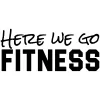 Here We Go Fitness
