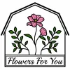Flowers For You