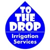 To The Drop Irrigation
