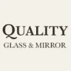 Quality Glass and Mirror
