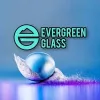 Evergreen Glass
