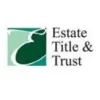 Estate Title & Trust