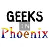Geeks in Phoenix