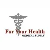 For Your Health Medical Supply