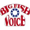 Big Fish Voice